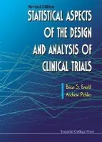 Statistical Aspects Of The Design And Analysis Of Clinical Trials (Revised Edition) - Everitt, Brian S (Inst Of Psychiatry, London, Uk) a Pickles, Andrew (Univ Of Manchester, Uk)