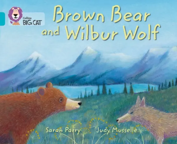 Brown Bear and Wilbur Wolf - Parry, Sarah