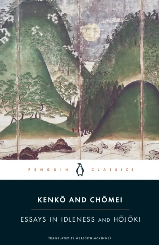Essays in Idleness - Kenko a Chomei, Kamo no