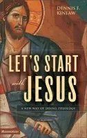 Let's Start with Jesus - Kinlaw, Dennis F.