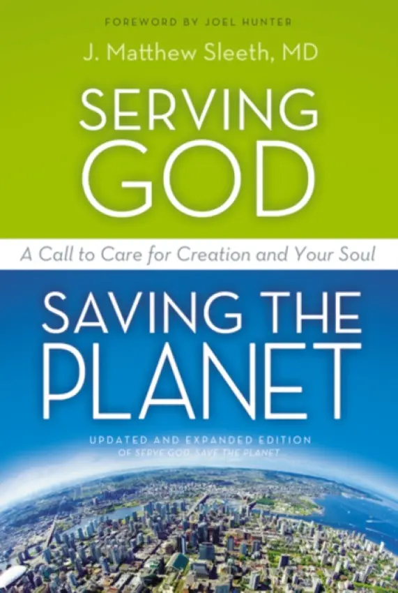 Serving God, Saving the Planet - Sleeth, M.D., J. Matthew