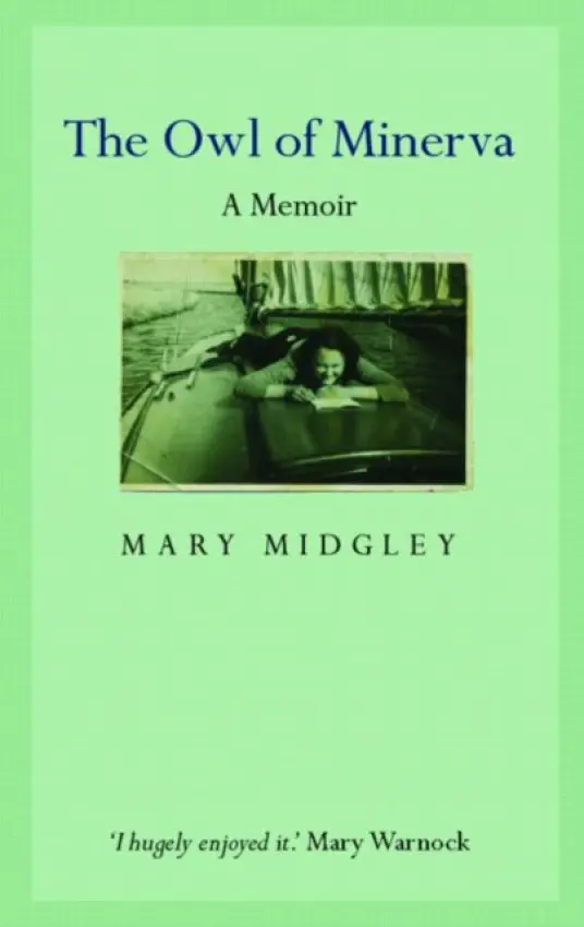 Owl of Minerva - Midgley, Mary (Newcastle Upon-Tyne University, UK)