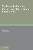 Mathematical Models for the Growth of Human Populations - Pollard, J. H.