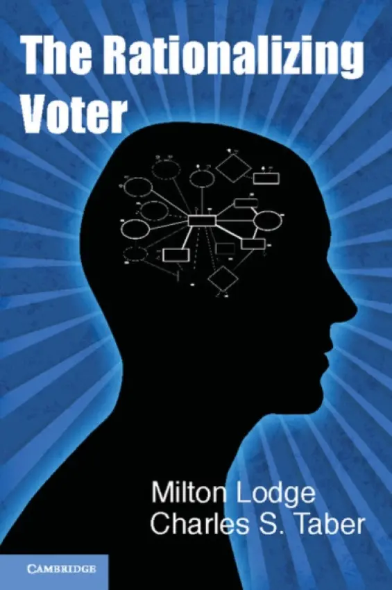 Rationalizing Voter - Lodge, Milton (Stony Brook University, State University of New York) a Taber, Charles S.  (Stony Brook University, State University of New York)
