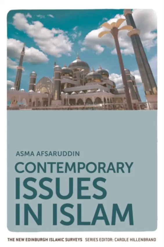 Contemporary Issues in Islam - Afsaruddin, Asma (Professor of Islamic Studies, Indiana University)