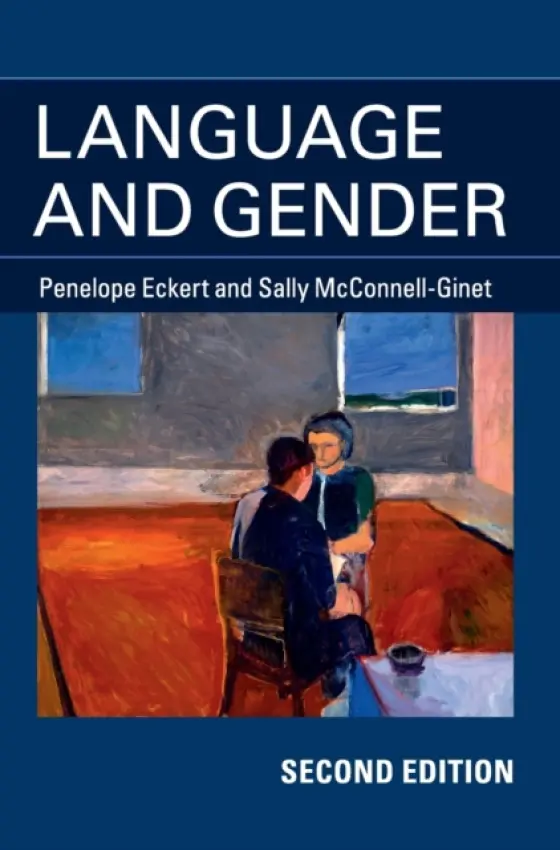 Language and Gender - Eckert, Penelope (Stanford University, California) a McConnell-Ginet, Sally (Cornell University, New York)