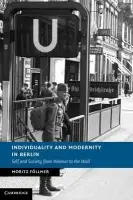 Individuality and Modernity in Berlin - Follmer, Moritz (Universiteit van Amsterdam)