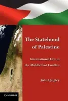 Statehood of Palestine - Quigley, John (Ohio University)