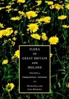 Flora of Great Britain and Ireland: Volume 4, Campanulaceae - Asteraceae - Sell, Peter (University of Cambridge) a Murrell, Gina (University of Cambridge)