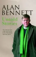 Untold Stories - Bennett, Alan