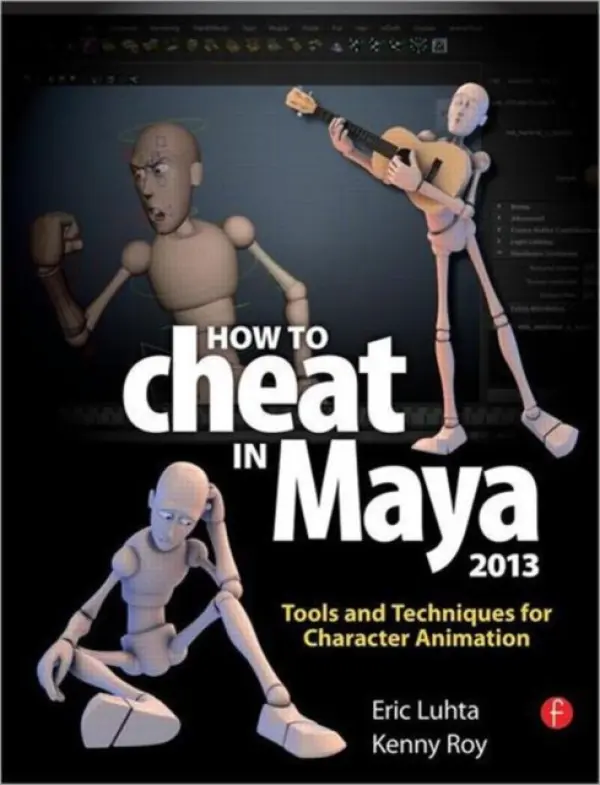 How to Cheat in Maya 2013 - Luhta, Eric a Roy, Kenny