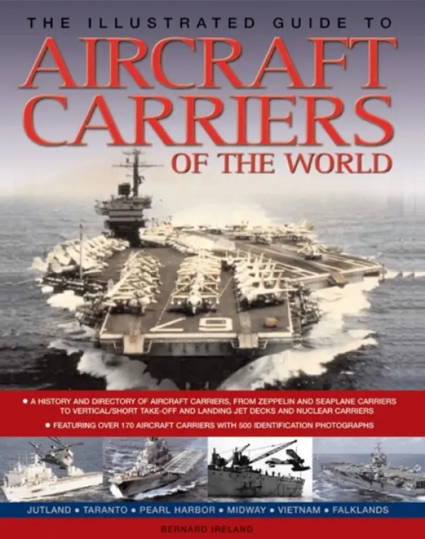 Illustrated Guide to Aircraft Carriers of the World - Ireland, Bernard