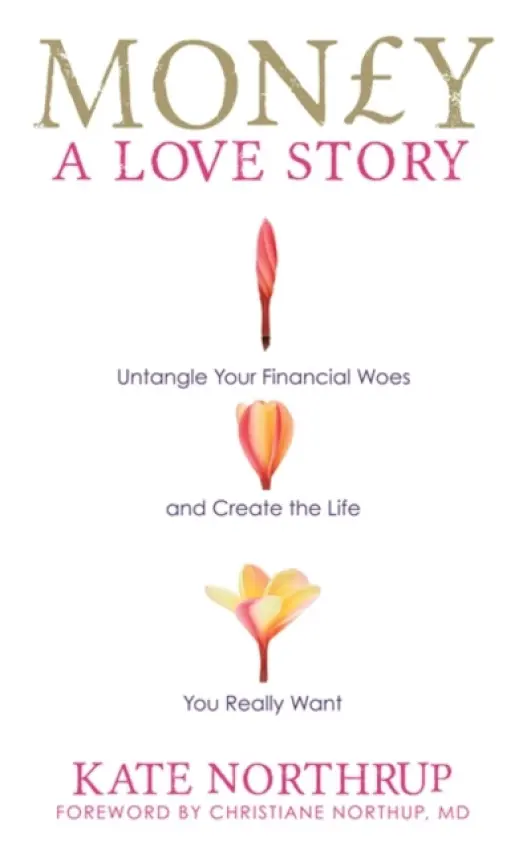 Money, A Love Story - Northrup, Kate