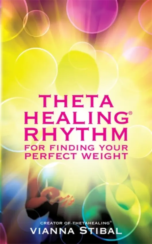 ThetaHealing® Rhythm for Finding Your Perfect Weight - Stibal, Vianna