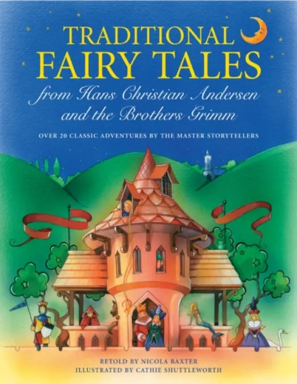 Traditional Fairy Tales from Hans Christian Anderson & the Brothers Grimm - Baxter, Nicola