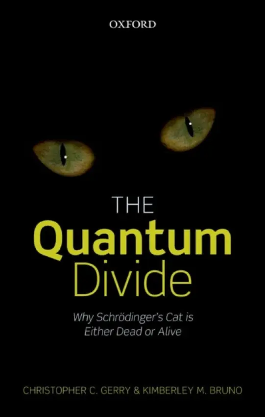 Quantum Divide - Gerry, Christopher C. (Department of Physics, Lehman College, City University of New York) a Bruno, Kimberley M. (Vice Principal, Williamsburg High School for Architecture and Design, Brooklyn, New York)