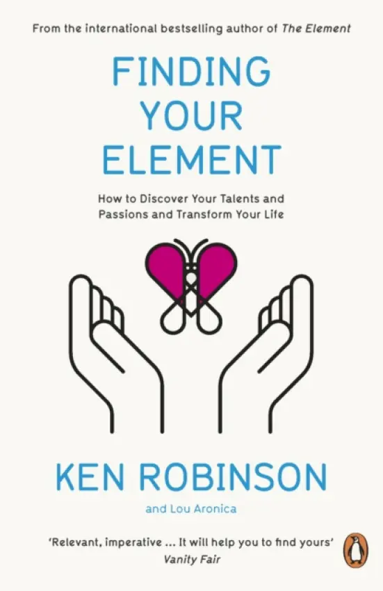 Finding Your Element - Robinson, Sir Ken