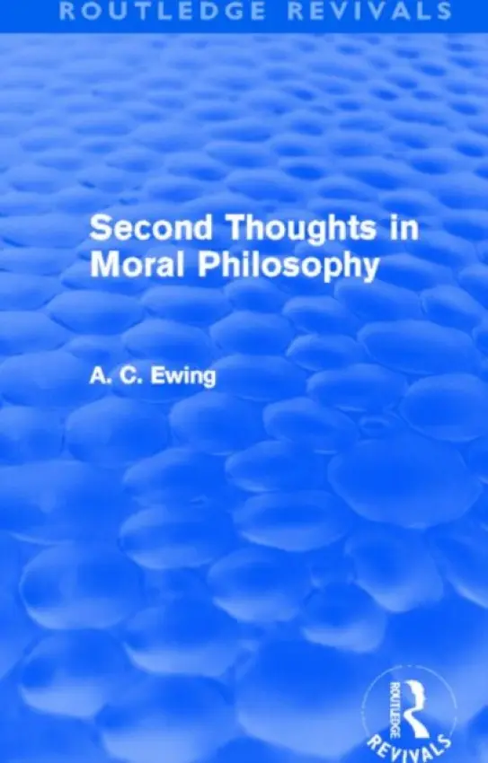 Second Thoughts in Moral Philosophy (Routledge Revivals) - Ewing, Alfred