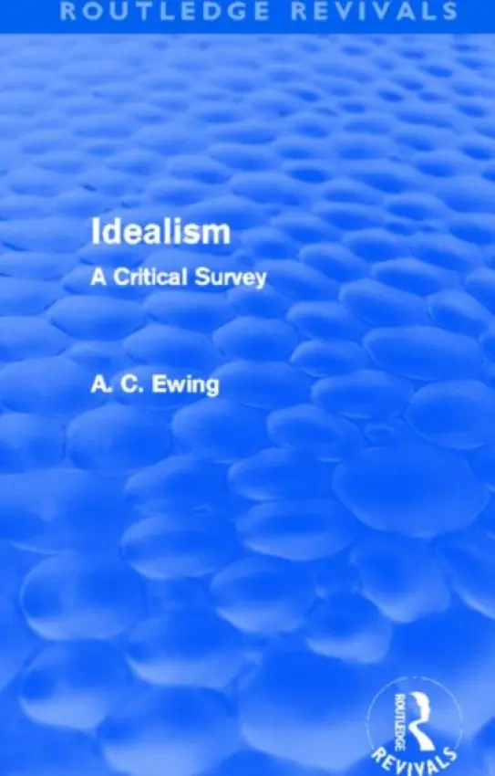 Idealism (Routledge Revivals) - Ewing, Alfred