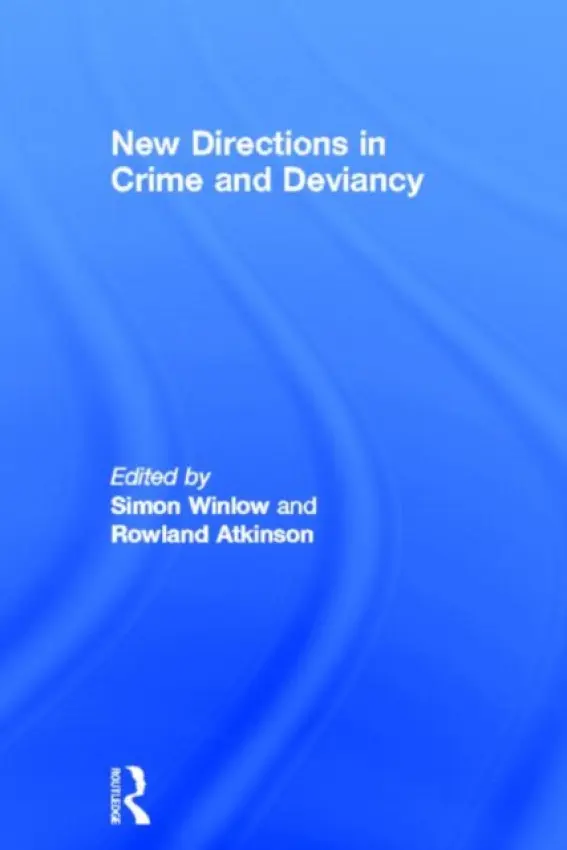 New Directions in Crime and Deviancy