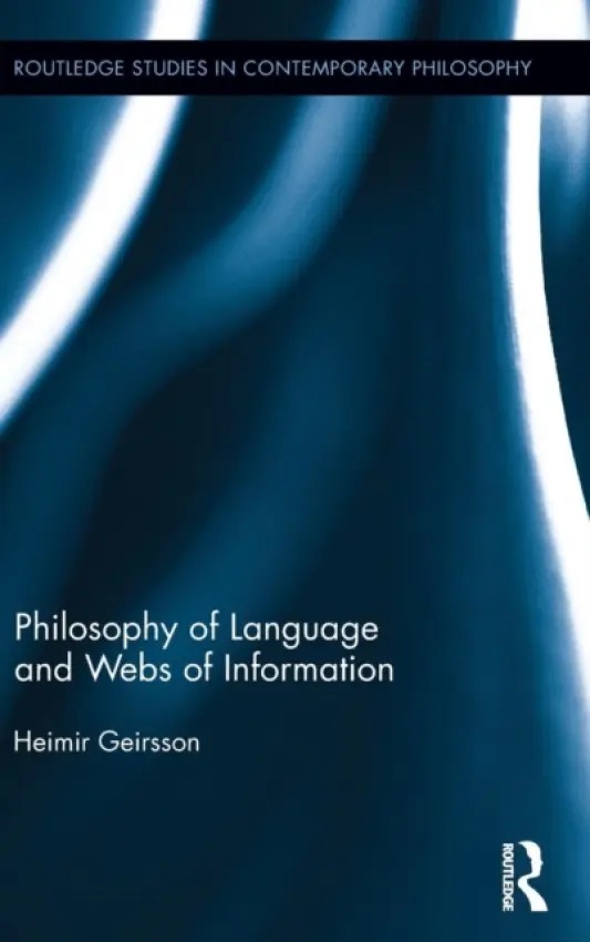 Philosophy of Language and Webs of Information - Geirsson, Heimir (Iowa State University, USA)