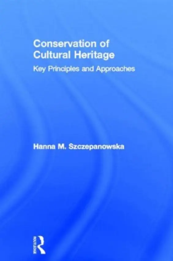 Conservation of Cultural Heritage - Szczepanowska, Hanna M.