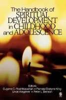 Handbook of Spiritual Development in Childhood and Adolescence - Roehlkepartain, Eugene C. a Ebstyne King, Pamela a Wagener, Linda M. a Benson, Peter L.