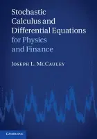Stochastic Calculus and Differential Equations for Physics and Finance - McCauley, Joseph L. (University of Houston)