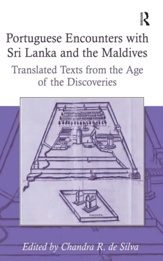 Portuguese Encounters with Sri Lanka and the Maldives - Silva, Chandra R. de