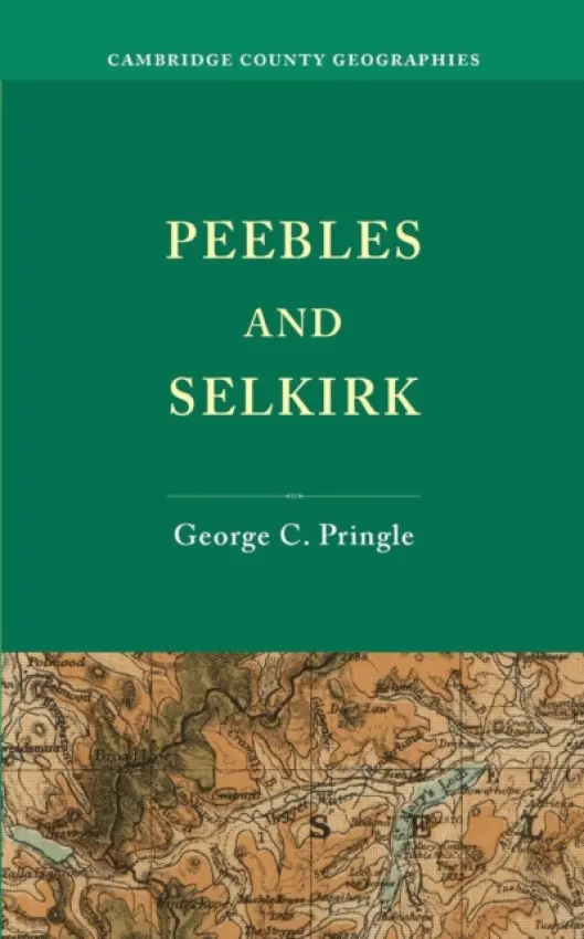 Peebles and Selkirk - Pringle, George C.