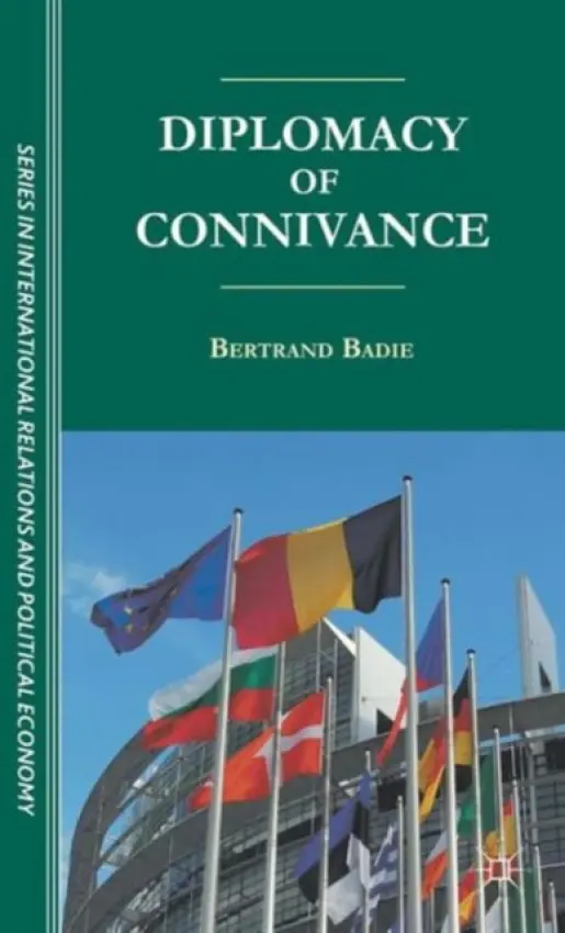 Diplomacy of Connivance - Badie, B.