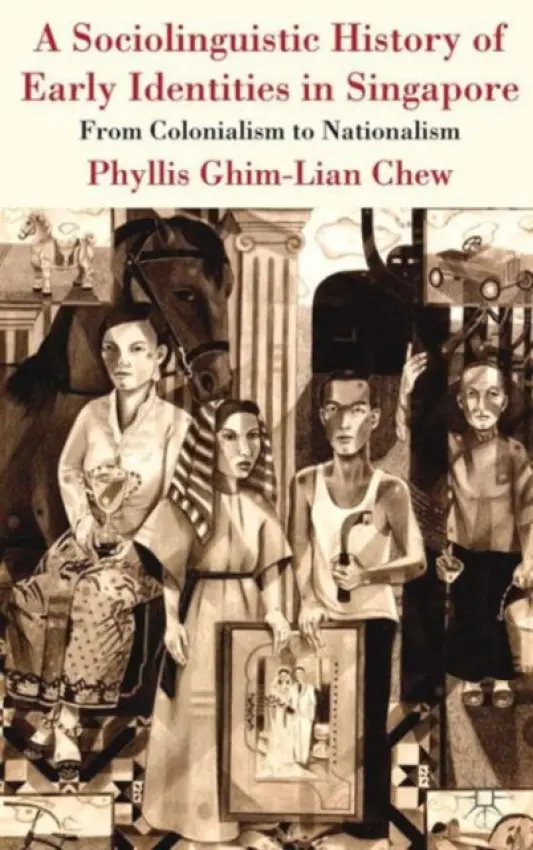 Sociolinguistic History of Early Identities in Singapore