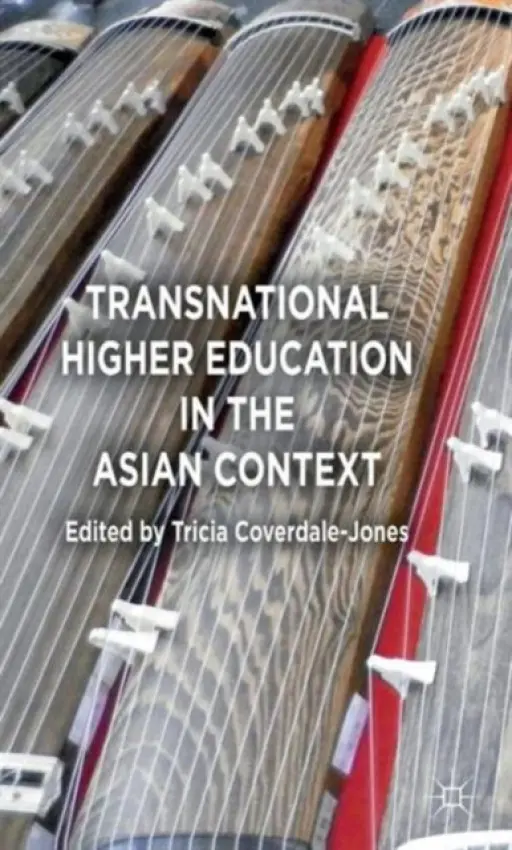 Transnational Higher Education in the Asian Context - Coverdale-Jones, Tricia