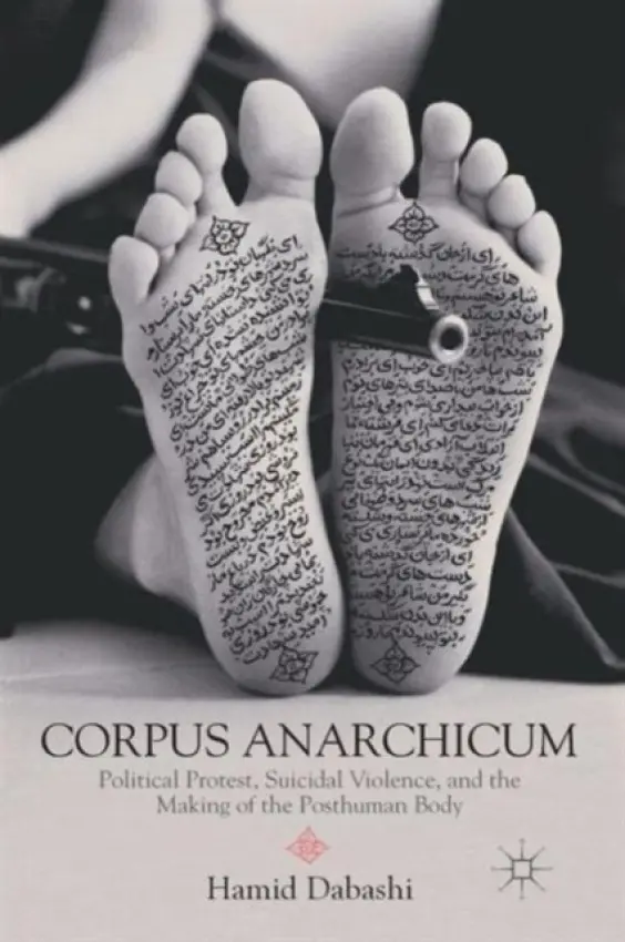 Corpus Anarchicum - Dabashi, H.
