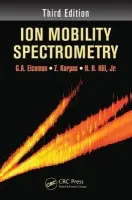Ion Mobility Spectrometry - Eiceman, G.A. (New Mexico State University, Las Cruces, USA) a Karpas, Z. a Hill, Jr., Herbert H. (Washington State University, Pullman, USA)