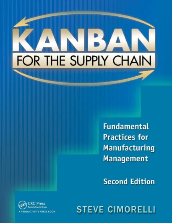 Kanban for the Supply Chain - Cimorelli, Stephen (Cummins Filtration, Nashville, Tennessee, USA)
