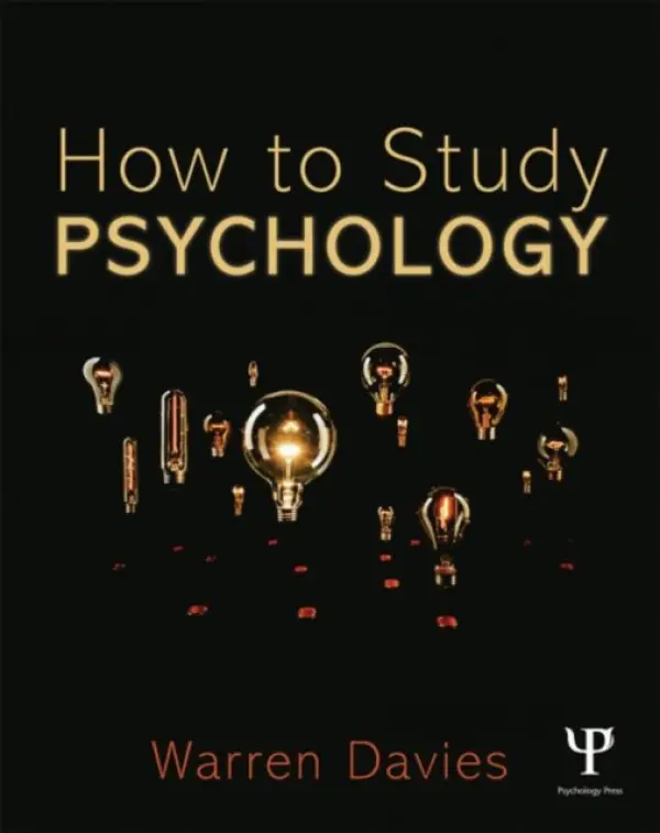 How to Study Psychology - Davies, Warren (Freelance Writer, UK)