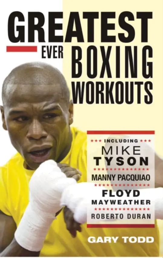 Greatest Ever Boxing Workouts - Todd, Gary