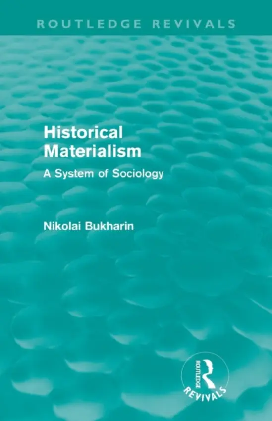 Historical Materialism - Bukharin, Nikolai