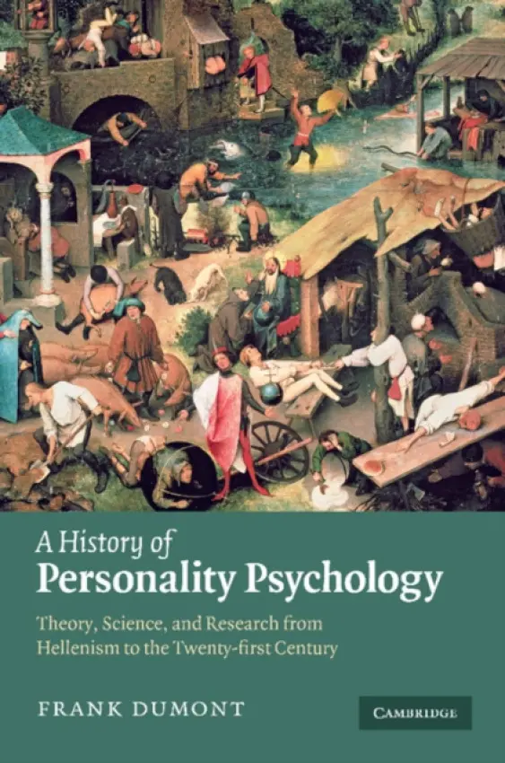 History of Personality Psychology - Dumont, Frank (McGill University, Montreal)