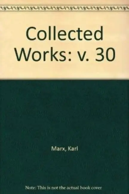 Collected Works - Marx, Karl a Engels, Friedrich