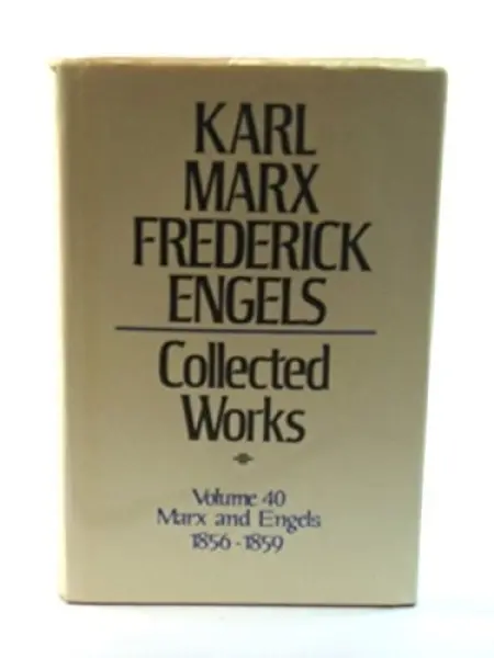 Collected Works - Marx, Karl a Engels, Friedrich