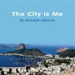 City is Me - Araujo, Rosane