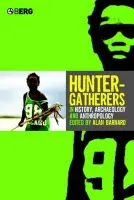Hunter-Gatherers in History, Archaeology and Anthropology