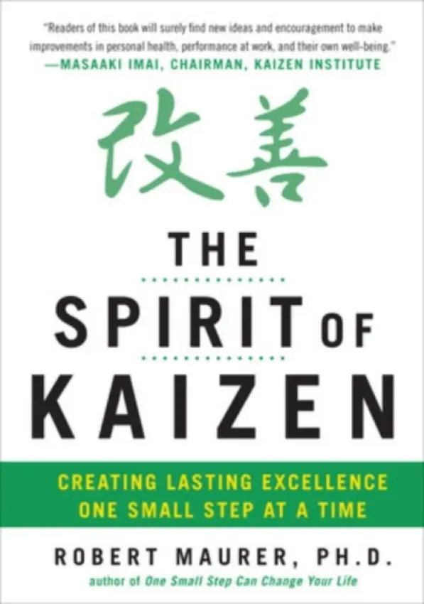 Spirit of Kaizen: Creating Lasting Excellence One Small Step at a Time - Maurer, Robert