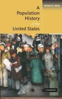 Population History of the United States - Klein, Herbert S. (Columbia University, New York)
