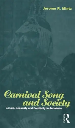 Carnival Song and Society - Mintz, Jerome R.