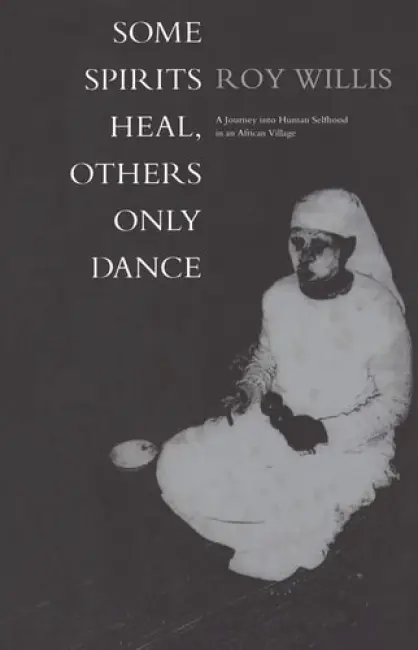Some Spirits Heal, Others Only Dance - Willis, Roy