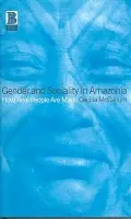 Gender and Sociality in Amazonia - McCallum, Cecilia