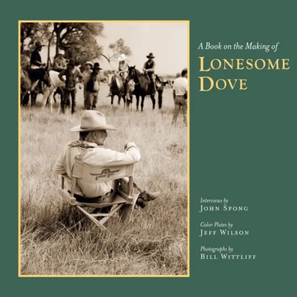 Book on the Making of Lonesome Dove - Spong, John